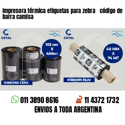 Impresora térmica etiquetas para zebra  código de barra camisa